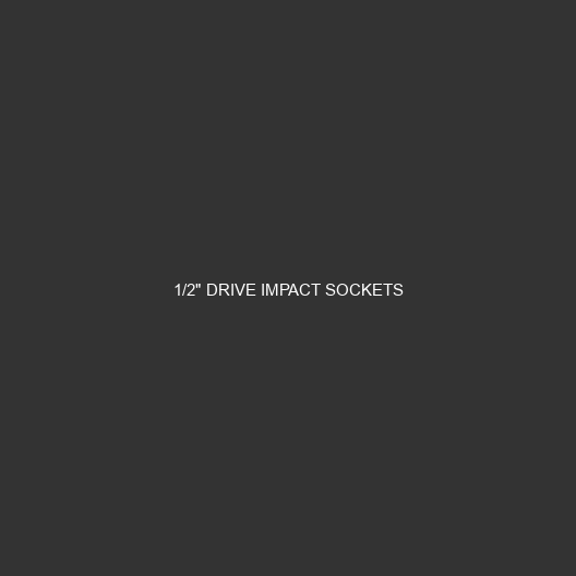 1/2" Drive Impact Sockets