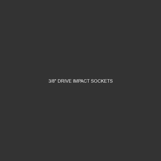 3/8" Drive Impact Sockets