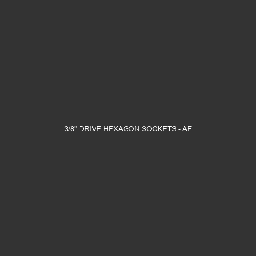 3/8" Drive Hexagon Sockets - AF