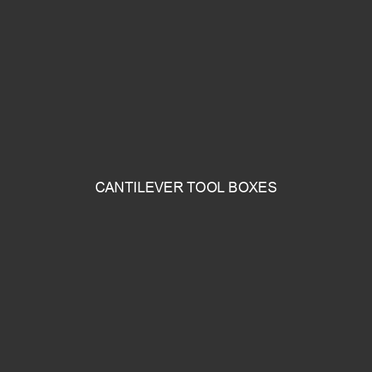 Cantilever Tool boxes