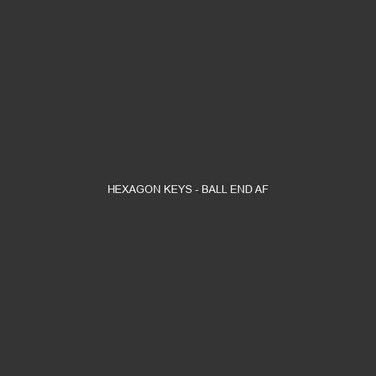 Hexagon Keys - Ball End AF
