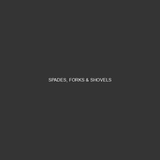 Spades, Forks & Shovels