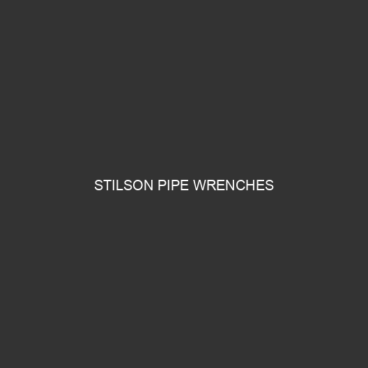 Stilson Pipe Wrenches