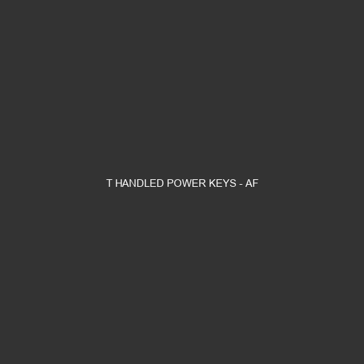 T Handled Power Keys - AF