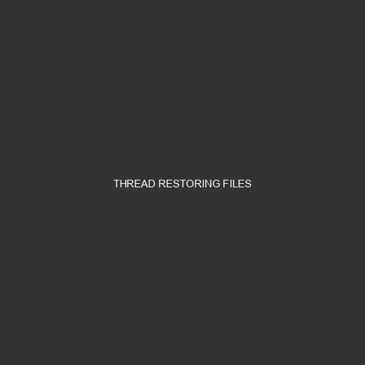 Thread Restoring Files