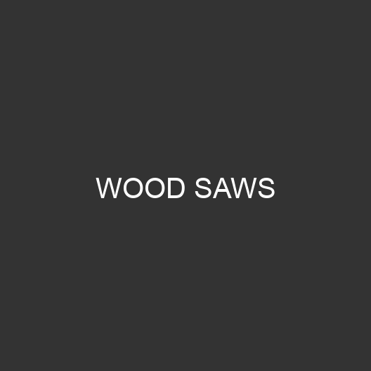 Wood Saws