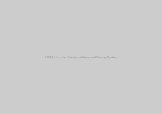 HIPAA Compliant Enterprise Resource Planning System