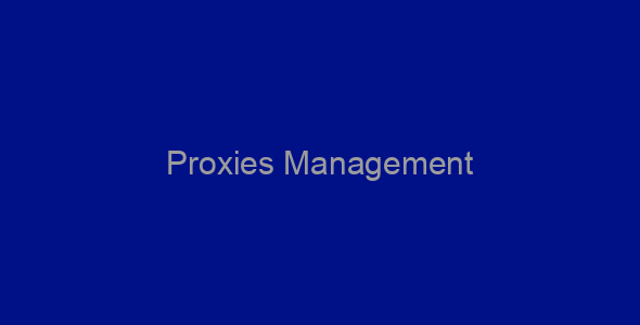 Proxies Management