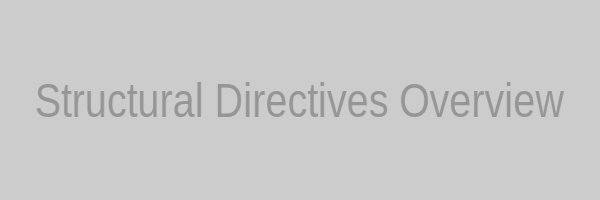 structural directives overview