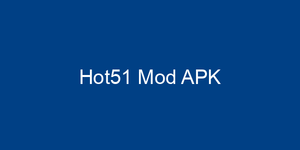 Hot51 Mod APK