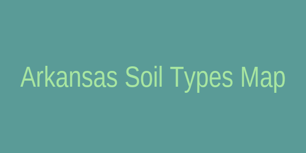 Arkansas Soil Types Map