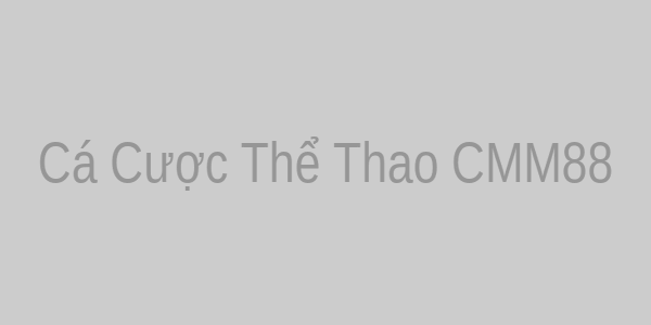 Sản phẩm cá cược thể thao CMM88