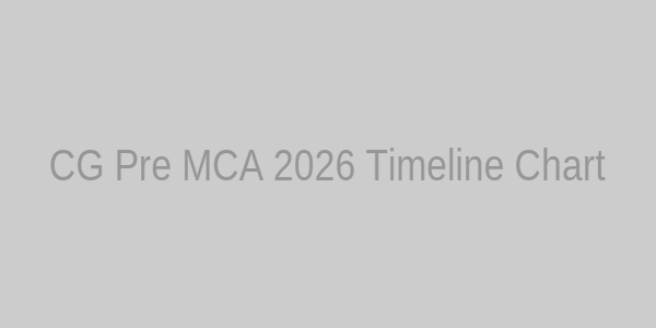 CG Pre MCA 2026 Exam Timeline Placeholder