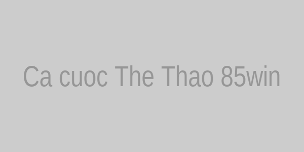 Cá cược Thể Thao 85win