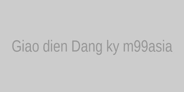 Giao diện Đăng ký m99 asia