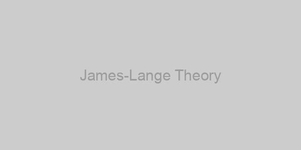 James-Lange Theory