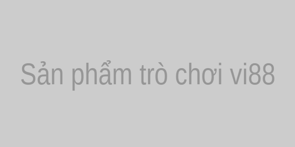 Sản phẩm trò chơi vi88