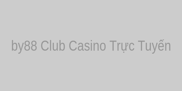 by88 club Casino Trực Tuyến