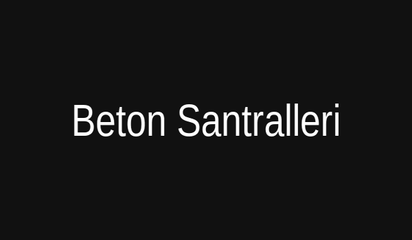 Beton Santralleri