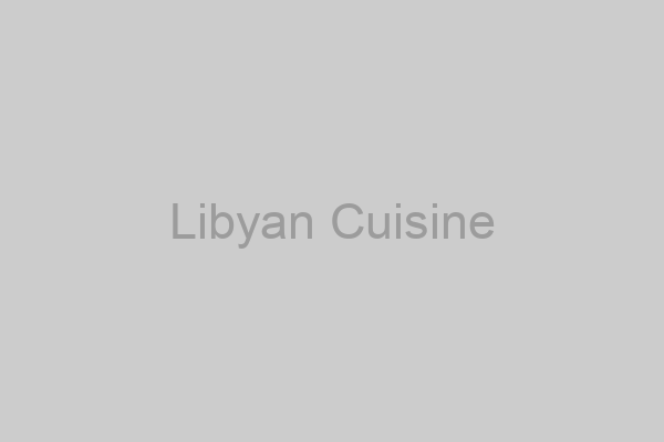 Libyan Cuisine