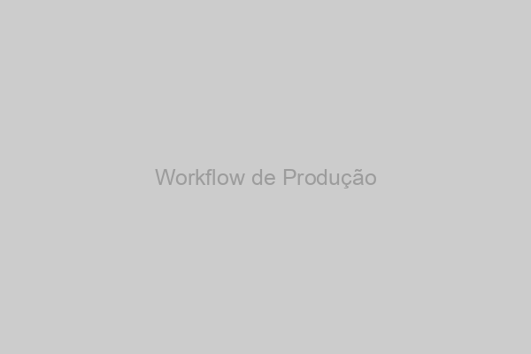 Workflow de Produção