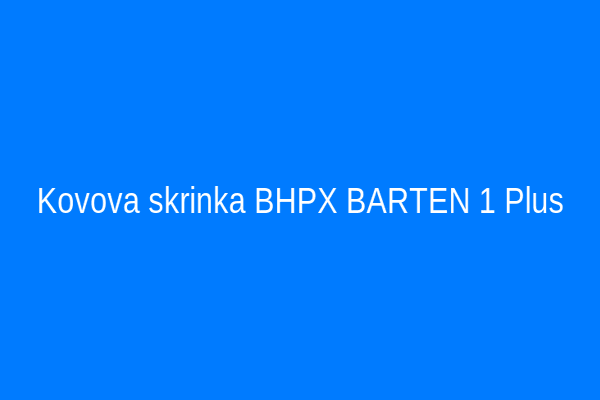 Kovová skrinka BHPX BARTEN 1 Plus