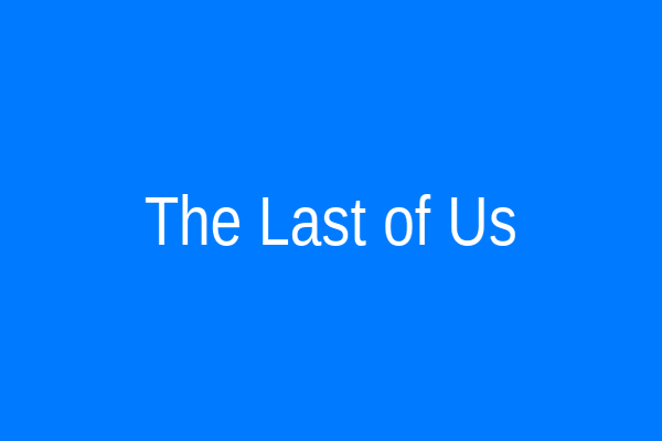 تصویری از بازی The Last of Us، نمونه ای از آثار موفق ناتی داگ.