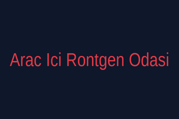 Araç İçi Dijital Röntgen Odası