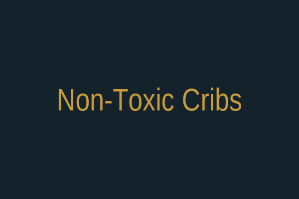 Non-toxic baby crib
