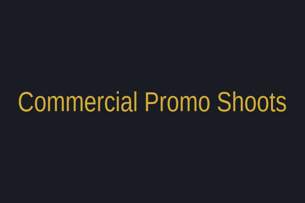Commercial Promo Shoots