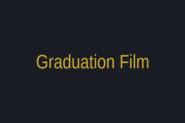 Graduation Short Film