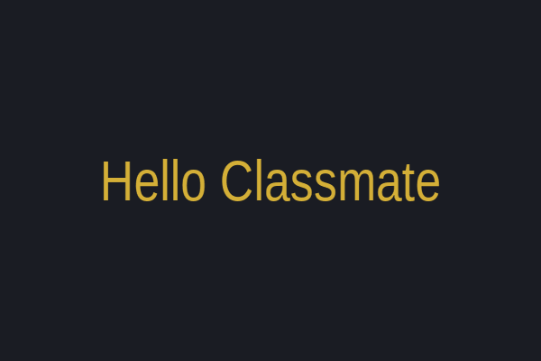 Hello Classmate