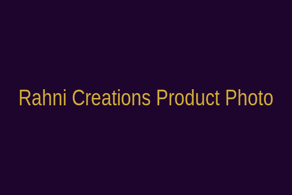 Rahni Creations Craftsmanship