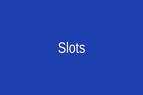Slots