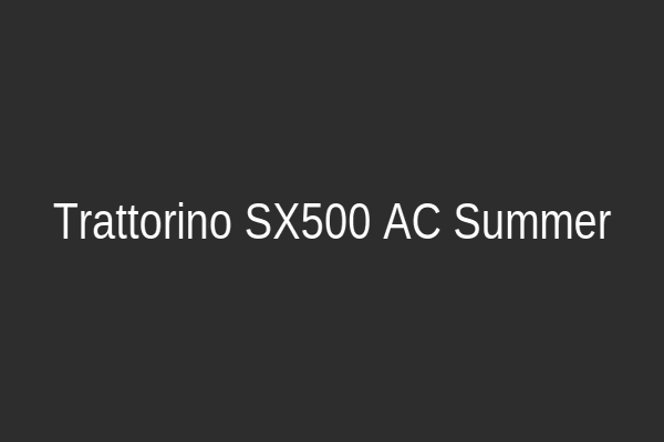 Trattorino SX500 AC Summer