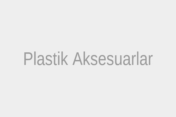 Plastik Aksesuarlar