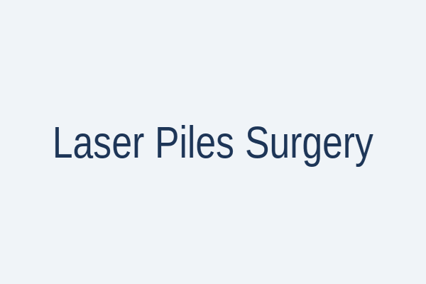 Laser Piles Treatment Guide