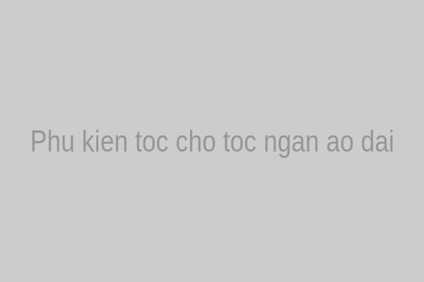 Phụ kiện tóc cho tóc ngắn mặc áo dài