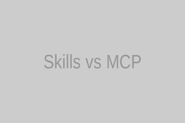 Skills vs MCP