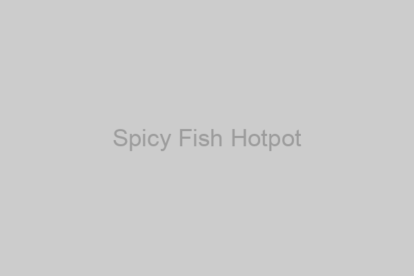 Spicy Fish Hotpot