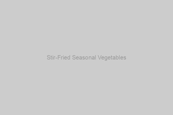 Stir-Fried Seasonal Vegetables