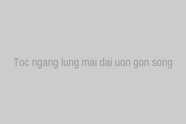 Tóc ngang lưng mái dài uốn gợn sóng