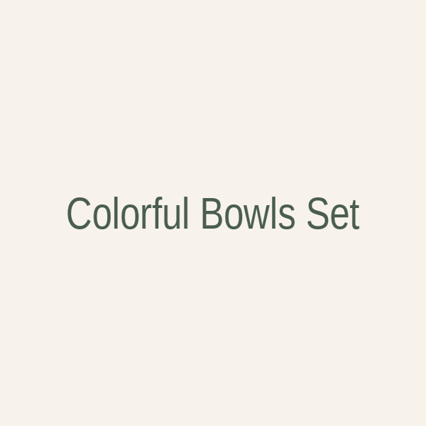 Colorful Bowls Set