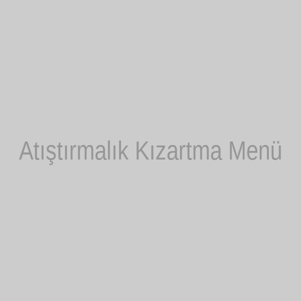Atıştırmalık Kızartma Menü