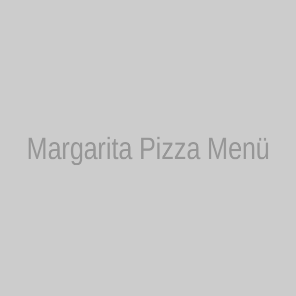 Margarita Pizza Menü