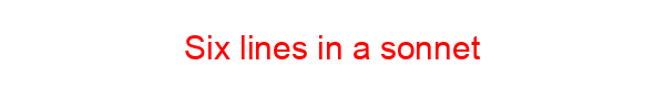 Six lines in a sonnet