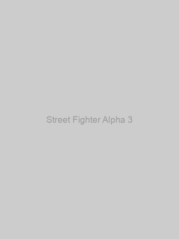 Street Fighter Alpha 3 (U) - Dreamcast