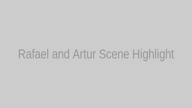 Key moment still from the Rafael and Artur exclusive full scene highlighting their mutual connection and chemistry