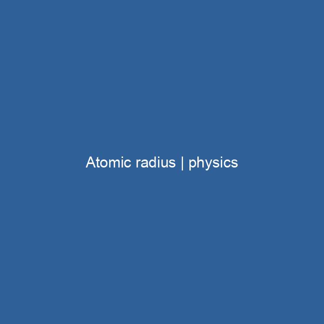 Bán kính nguyên tử | vật lý - Páginas de Delphi
