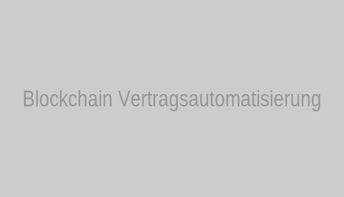 Blockchain Automatisierung